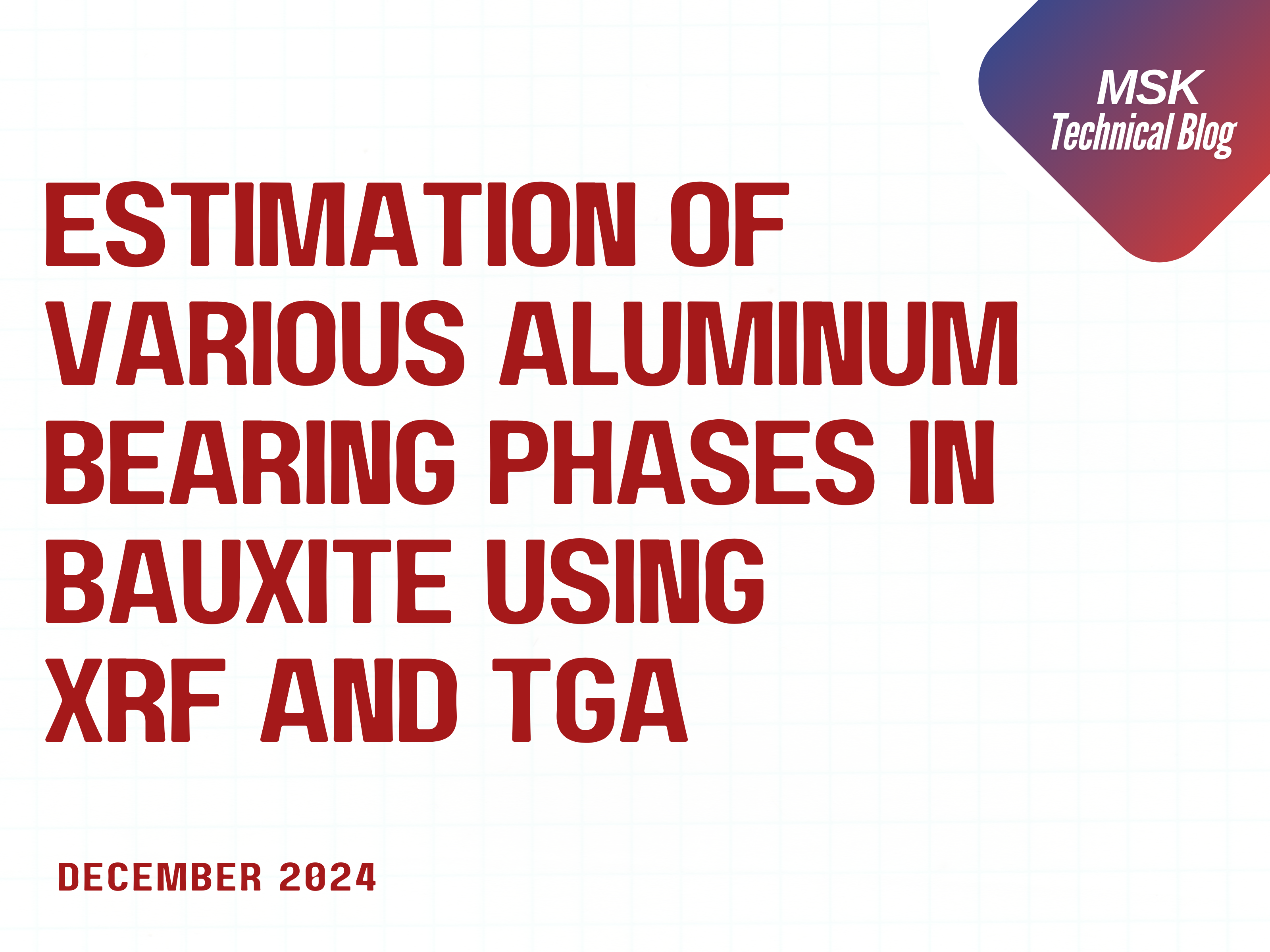 Estimation of various Aluminum bearing phases in Bauxite using XRF and TGA